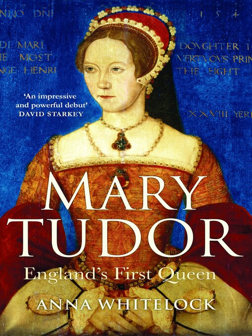 Title details for Mary Tudor by Anna Whitelock - Available